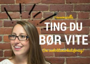 Ting du bør vite om innholdsmarkedsføring